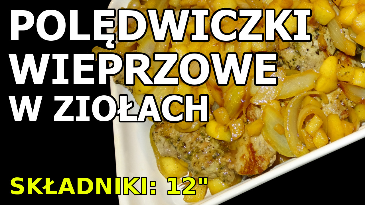 Polędwiczki wieprzowe w ziołach z jabłkami i cebulką